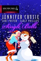 Crusi, Jennife Crusie, Jennifer Crusie, Foste, Lor Foster, Lori Foster... - Single Bells