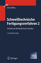 Ulrich Dilthey - Schweißtechnische Fertigungsverfahren. Bd.2