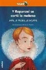 Amélia Morá Sanromá - Y RAPUNZEL SE CORTÓ LA MELENA