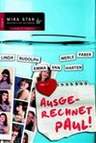 Merie Faber, Merle Faber, Emma Van Harten, Linda Rudolph, Linda B. Rudolph - Ausgerechnet Paul!. Kalter Tee und heiße Küsse. Rechtsanwälte küssen besser