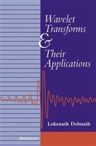 Lokenath Debnath - Wavelet Transforms and Their Applications