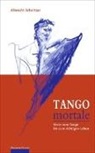 Albrecht Schnitzer, Milonga Verlag - Tango mortale