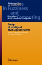 Nikhil Ichalkaranje, Lakhmi C. Jain, R. Khosla, Raji Khosla, Rajiv Khosla - Design of Intelligent Multi-Agent Systems