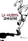 John Boyne - La apuesta