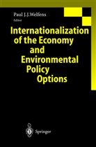 Pau J J Welfens, Paul J J Welfens, Paul J. J. Welfens, Paul J.J. Welfens - Internationalization of the Economy and Environmental Policy Options