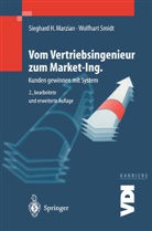 Sieghard Marzian, Sieghard H Marzian, Sieghard H. Marzian, Wolfhart Smidt - Vom Vertriebsingenieur zum Market-Ing.