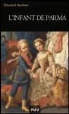 Elisabeth Badinter - L'infant de Parma
