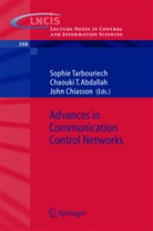 C. Abdallah, Chaouki T. Abdallah, J. Chiasson, John Chiasson, Chaouk T Abdallah, Chaouki T Abdallah... - Advances in Communication Control Networks