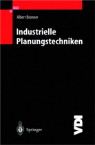 Albert Bronner - Industrielle Planungstechniken