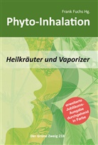 Frank Fuchs, Richi Moscher, Bert M. Schuldes, Bert Marco Schuldes, Frank Fuchs - Phyto-Inhalation