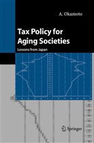 Okamoto Akira, A Okamoto, A. Okamoto, Akira Okamoto - Tax Policy for Aging Societies