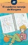 Pasqual Alapont, Montse Español - El cuaderno naranja de Morgana