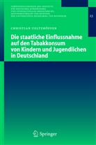 C. Ueltzhöffer, Christian Ueltzhöffer - Die staatliche Einflussnahme auf den Tabakkonsum von Kindern und Jugendlichen in Deutschland