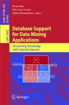 M. Klemettinen, Mika Klemettinen, Pie L Lanzi, Pier L Lanzi, Pier L. Lanzi, Pier Luca Lanzi... - Database Support for Data Mining Applications