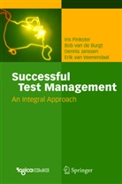 Bob van d Burgt, Bob van de Burgt, Dennis Janssen, Dennis e Janssen, Iri Pinkster, Iris Pinkster... - Successful Test Management