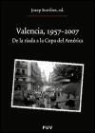 Valencia, 1957-2007 : de la riada a la Copa del América