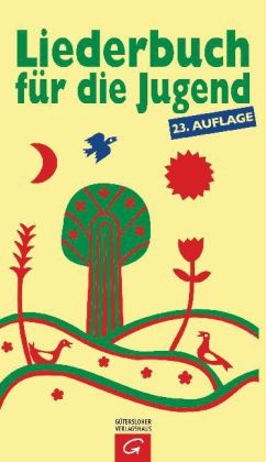 Roland Fürstenhöfer, Markus Hartenstein, Gottfried Mohr - Liederbuch für die Jugend - Geistliche Lieder für Schule und Kindergottesdienst