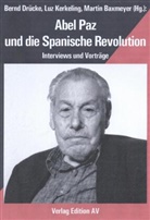 Martin Baxmeyer, Bernd Drücke, Luz Kerkeling - Abel Paz und die Spanische Revolution