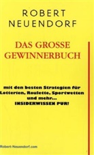 Robert Neuendorf, Berlin Robert Neuendorf - Das grosse Gewinnerbuch