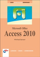Winfried Seimert - Microsoft Office Access 2010