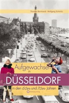 Bernhar, Thoma Bernhardt, Thomas Bernhardt, Schmitz, Wolfgang Schmitz - Aufgewachsen in Düsseldorf in den 60er und 70er Jahren