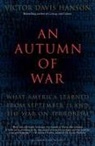 Victor Hanson, Victor Davis Hanson - An Autumn of War