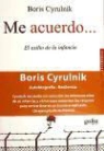 Boris Cyrulnik - Me acuerdo -- : el exilio de la infancia