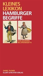 Daniel Tilgner - Kleines Lexikon Hamburger Begriffe