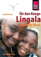 Goma Mpas, Rogéri Goma Mpasi, Rogerio Goma Mpasi, Rogério Goma Mpasi, Rogèrio Goma Mpasi, Nassenstein... - Reise Know-How Sprachführer Lingala für den Kongo - Wort für Wort Mit Lingala Slang