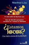 Manfred Lütz - ¿Estamos locos? : una visión amena de la psicología