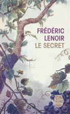 Frédéric Lenoir, F. Lenoir, Frederic Lenoir, Frédéric Lenoir, Frédéric (1962-....) Lenoir, Lenoir-f - Le secret