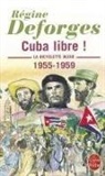 R. Deforges, Regine Deforges, Régine Deforges, Régine (1935-2014) Deforges, Deforges-r, Régine Deforges - La bicyclette bleue. Vol. 7. Cuba libre ! : 1955-1959