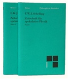 Friedrich W. Schelling, Friedrich W. J. Schelling, Friedrich Wilhelm Joseph Schelling, Manfred Durner - Zeitschrift für spekulative Physik, 2 Bände