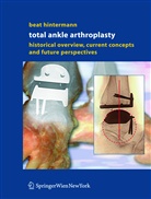 Beat Hintermann - Total Ankle Arthroplasty