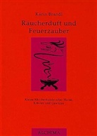 Karin Brandl - Räucherduft und Feuerzauber