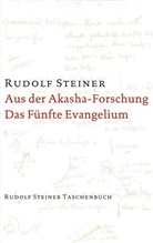 Rudolf Steiner - Aus der Akasha-Forschung; Das fünfte Evangelium