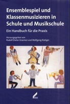 Rudolf-Dieter Kraemer, Wolfgang Rüdiger - Ensemblespiel und Klassenmusizieren in Schule und Musikschule