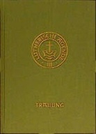 Kirchenleitun der Vereinigten Evangelisch-Luth, Kirchenleitung der Vereinigten Evangelisch-Lutherischen Kirche Deutschlands. - Agende für evangelisch-lutherische Kirchen und Gemeinden. Der Hauptgottesdienst mit Predigt und heiligem Abendmahl und die sonstigen Predigt- und Abendmahlgottesdienste / Die Amtshandlungen / Die Trauung