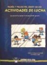 Alfonso Gutiérrez Santiago, Iván Prieto Lage - Teoría y praxis del juego en las actividades de lucha
