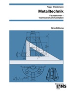 Siegfrie Popp, Siegfried Popp, Christian Wiedemann - Metalltechnik - Fachzeichnen / Technische Kommunikation