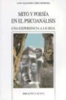 Luis Salvador López-Herrero - Mito y poesía en el psicoanálisis : una experiencia a lo real