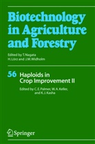 Kenneth J. Kasha, W. A. Keller, C. E. Palmer, Wilfre A Keller, Wilfred A Keller, Kenneth J Kasha... - Biotechnology in Agriculture and Forestry - 56: Haploids in Crop Improvement II. Pt.2