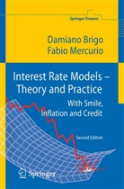 Damian Brigo, Damiano Brigo, Fabio Mercurio - Interest Rate Models