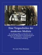 Hans Baumann - Eine Vorgeschichte der modernen Medizin