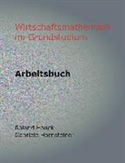 Rolan Hauck, Roland Hauck, Roland / Hornsteiner Hauck, Gabriele Hornsteiner - Wirtschaftsmathematik im Grundstudium