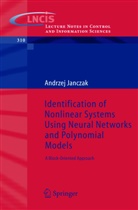 Andrzej Janczak - Identification of Nonlinear Systems Using Neural Networks and Polynomial Models