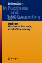 Y. P. Tan, Yap Peng Tan, Yap-Peng Tan, L. Wang, Lipo Wang, K. H. Yap... - Intelligent Multimedia Processing with Soft Computing