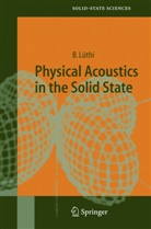 Bruno Lüthi - Physical Acoustics in the Solid State