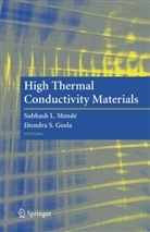 Goela, Goela, J. Goela, Jitendra Goela, Jitendra S. Goela, Subhas L Shinde... - High Thermal Conductivity Materials