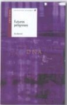 Elia Barceló, Elia . . . [et al. ] Barceló - FUTUROS PELIGROSOS